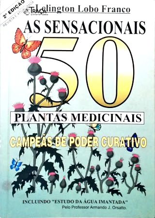 As Sensacionais 50 Plantas Medicinais - Vol. 1