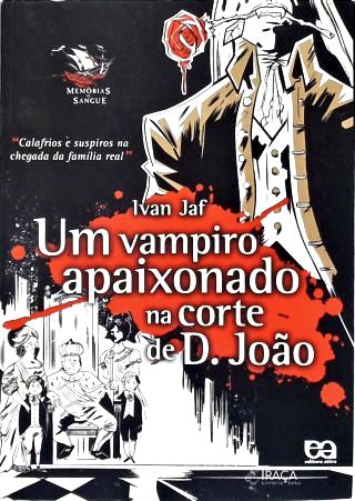 Um Vampiro Apaixonado Na Corte de D. João