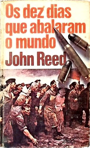 Os Dez Dias Que Abalaram o Mundo