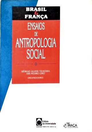 Brasil e França: Ensaios de Antropologia Social