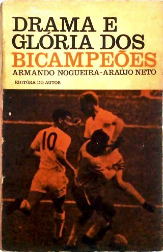 Drama e Glória dos Bicampeões