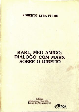 Karl, Meu Amigo: Diálogo com Marx Sobre o Direito