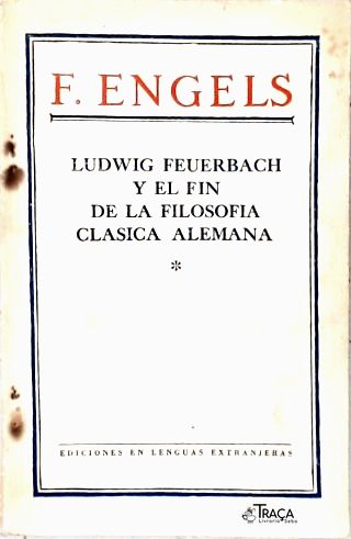 Ludwig Feuerbach Y El Fin da Filosofia Clasica Alemana
