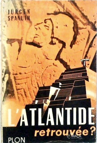 L Atlântide Retrouvée?