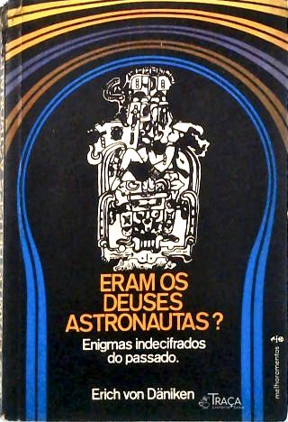 Eram os Deuses Astronautas?