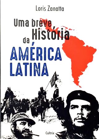 Uma Breve História da América Latina