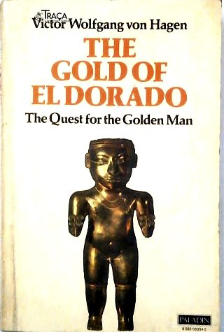The Gold Of El Dorado