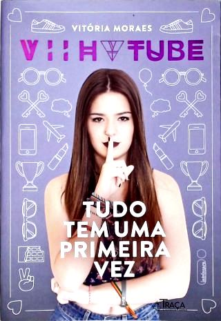Tudo Tem Uma Primeira Vez