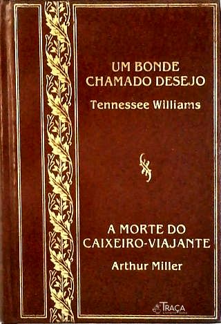 Um Bonde Chamado Desejo - a Morte do Caixeiro-viajante (2 Obras)