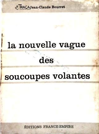 La Nouvelle Vague Des Soucoupes Volantes