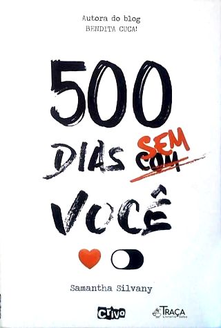 500 Dias Sem/com Você