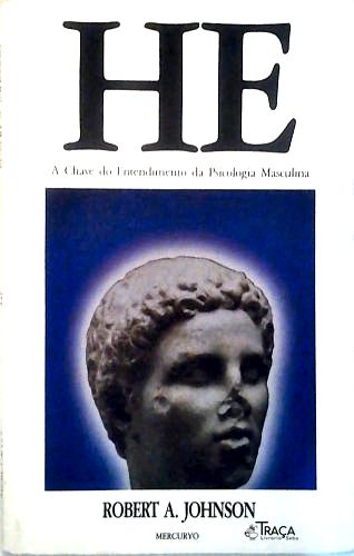 He - a Chave do Entendimento da Psicologia Masculina