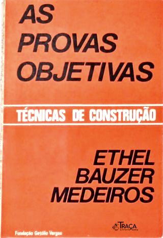 As Provas Objetivas: Técnicas de Construção