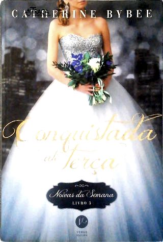 Conquistada Até Terça - Livro 5