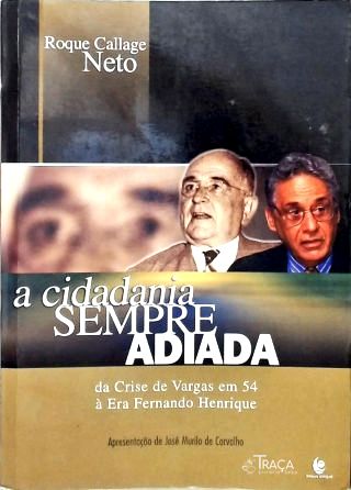 A Cidadania Sempre Adiada