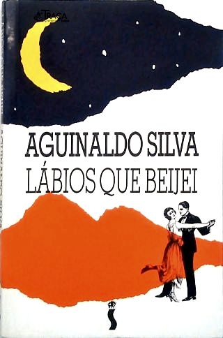 Lábios Que Beijei - o Romance da Lapa