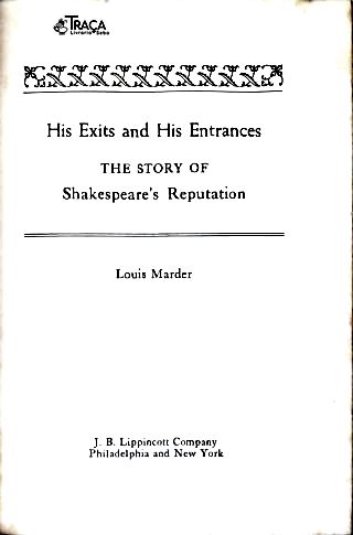 His Exits Ans His Entrances: The Story Of Shakespeares Reputation