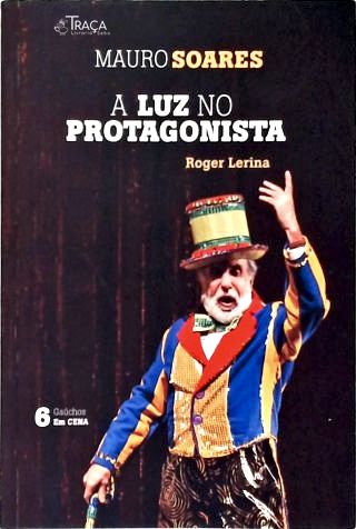 Mauro Soares: a Luz No Protagonista