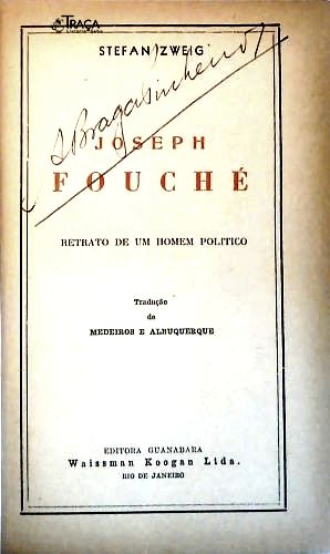 Joseph Fouché - Retrato de Um Homem Político