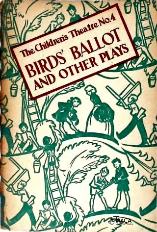 Birds Ballot And Other Plays