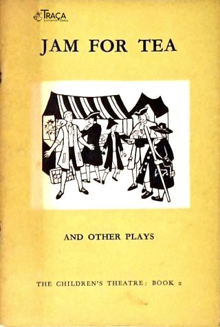 Jam For Tea And Other Plays