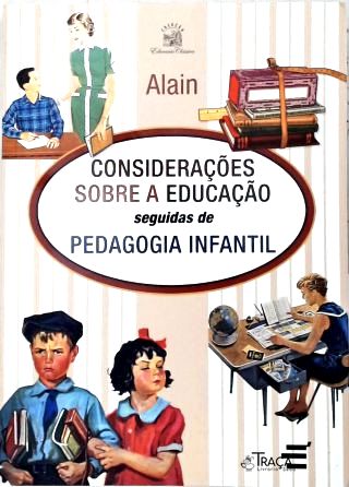 Considerações Sobre a Educação Seguidas de Pedagogia Infantil