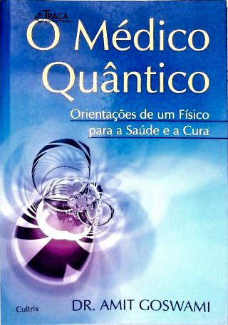 O Médico Quântico