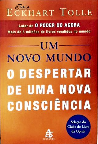 Um Novo Mundo: o Despertar de Uma Nova Consciência