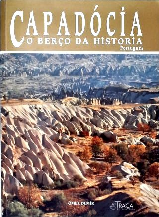 Capadócia: o Berço da História