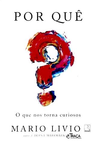 Por Quê? o Que Nos Torna Curiosos