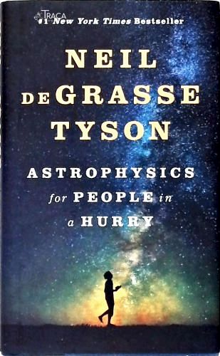 Astrophysics For People In a Hurry