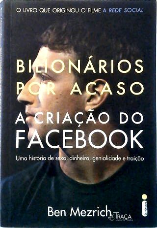 Bilionários por Acaso: a Criação do Facebook
