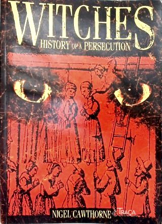 Witches: History Of a Persecution