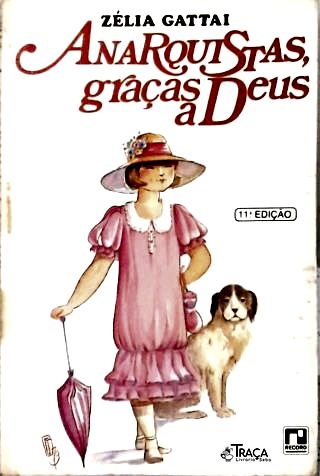 Anarquistas, Graças a Deus