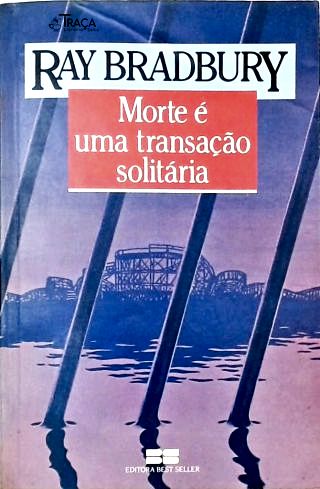 Morte É Uma Transação Solitária