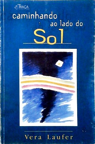 Caminhando Ao Lado do Sol