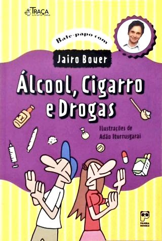 Álcool, Cigarro e Drogas