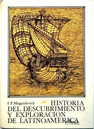Historia Del Descubrimiento Y Exploracion de Latinoamerica