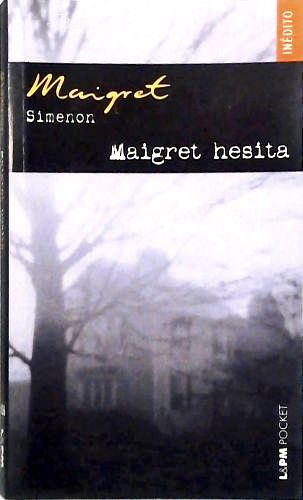 Maigret Hesita