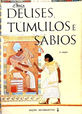Deuses, Túmulos e Sábios