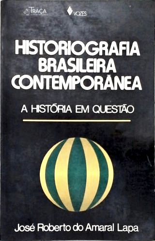Historiografia Brasileira Contemporânea