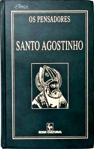 Os Pensadores: Santo Agostinho