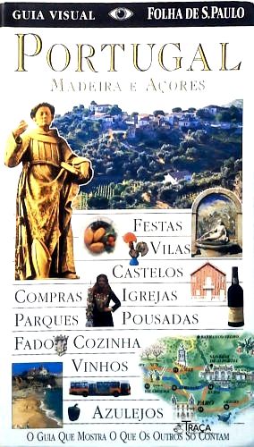 Guia Visual Folha de São Paulo: Portugal, Madeira e Açores