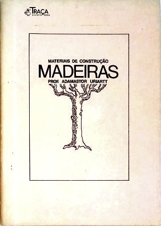 Madeiras - Materiais de Construção