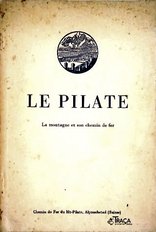 Le Pilate - La Montagne Et Son Chemin de Fer