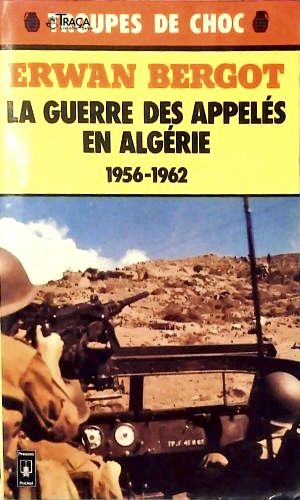 La Guerre Des Appelés En Algérie