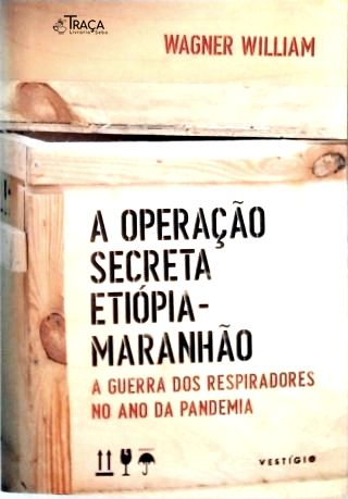 A Operação Secreta Etiópia-maranhão