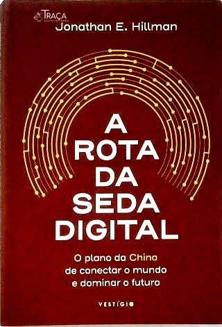 A Rota da Seda Digital