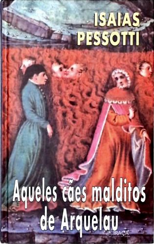 Aqueles Cães Malditos de Arquelau
