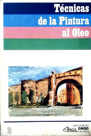 Técnicas de La Pintura Al Óleo - Vol. 2